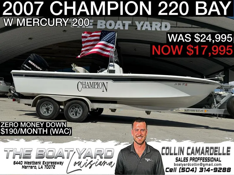Slide: The Image of 2007 Champion 220 Bay boat with Mercury 200, priced at $17,995, available at The Boat Yard. - 1