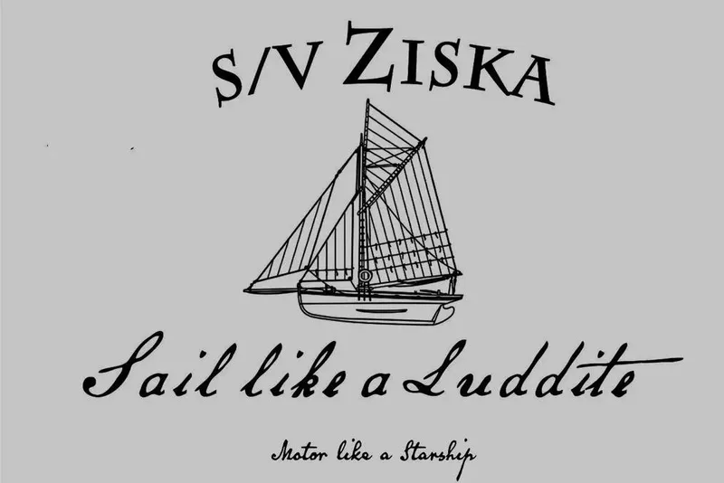 Slide: The Image of Vintage sailboat illustration with text: "S/V Ziska, Sail like a Luddite, Motor like a Starship." - 11